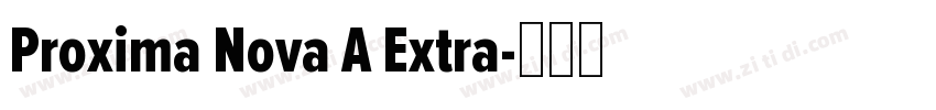 Proxima Nova A Extra字体转换
